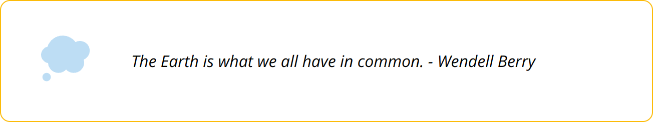 Quote - The Earth is what we all have in common. - Wendell Berry