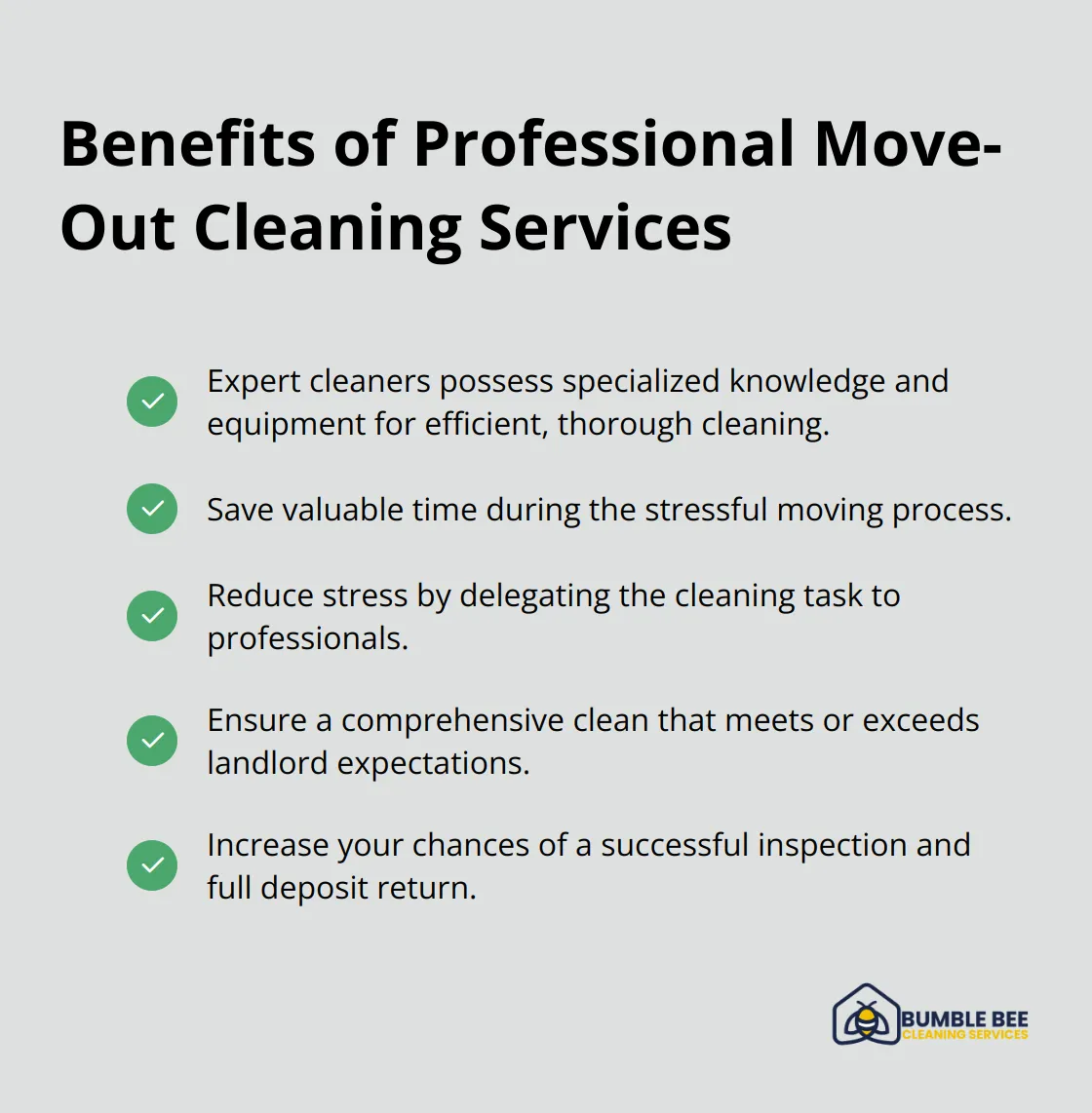 A checkmark list chart highlighting the benefits of professional move-out cleaning services: expertise, time-saving, stress reduction, thorough cleaning, and increased deposit return chances. - Move out inspection